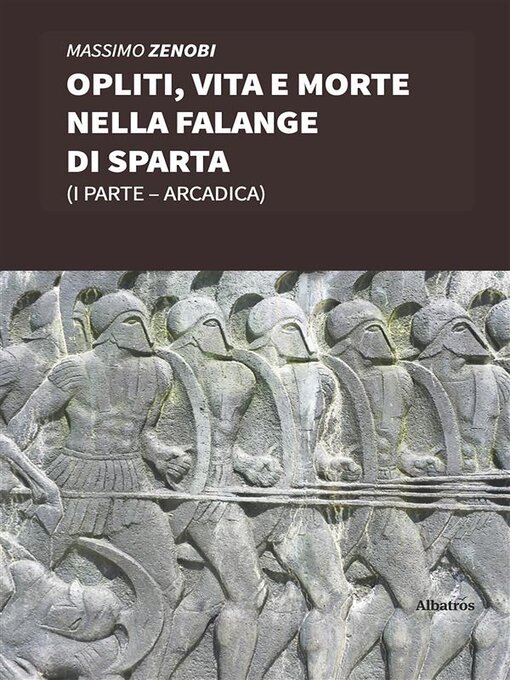 Title details for Opliti, vita e morte nella Falange di Sparta by Massimo Zenobi - Available
